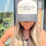 Sorry About My Kids - Vintage Trucker Hat