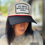 Do What Makes You Holy Hat